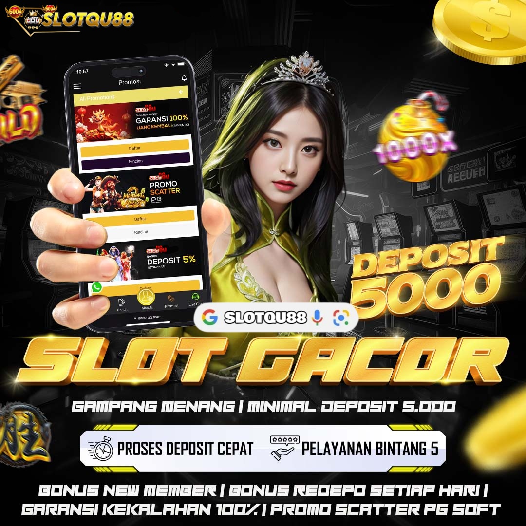 SLOTQU88 : Link Slot Gacor Deposit 5000 Via Dana Tanpa Potongan